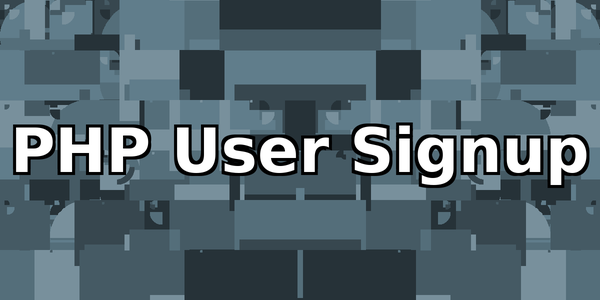 How To: User Signup, Email Activation and Login in MySQL and PHP