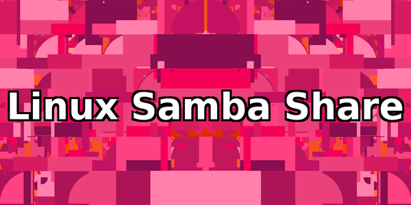 Setting up a Samba Share on Linux